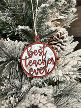 Load image into Gallery viewer, Best Teacher Ever Ornament