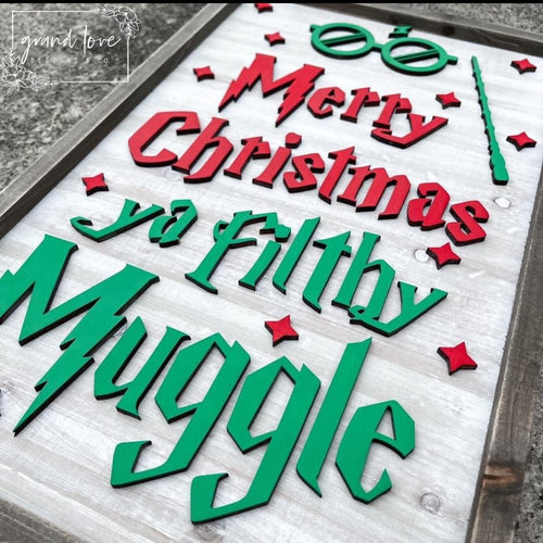 Merry Christmas Ya Filthy Muggle